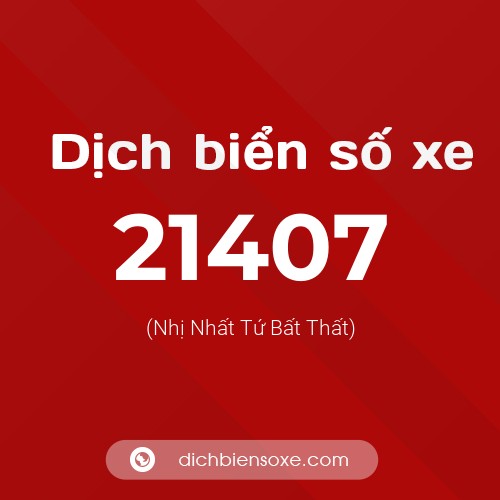 Ý nghĩa biển số xe 21407 là gì?