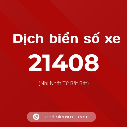 Ý nghĩa biển số xe 21408 là gì?