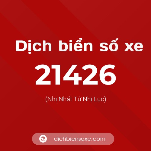 Ý nghĩa biển số xe 21426 là gì?