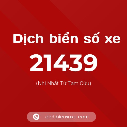Ý nghĩa biển số xe 21439 là gì?
