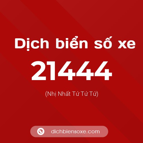 Ý nghĩa biển số xe 21444 là gì?