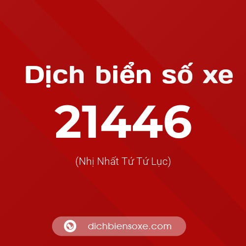 Ý nghĩa biển số xe 21446 là gì?