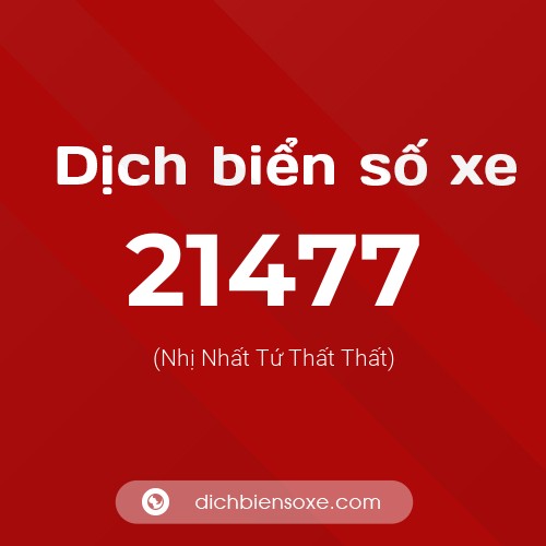 Ý nghĩa biển số xe 21477 là gì?