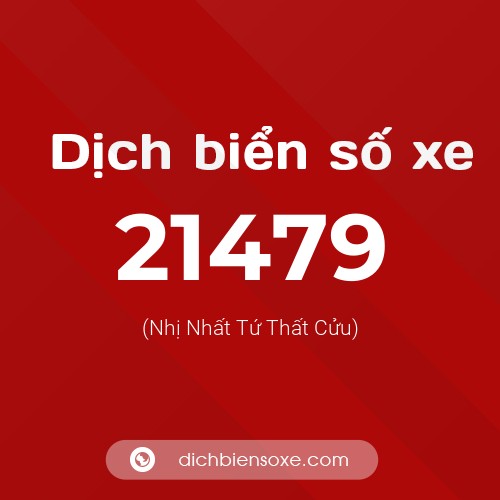 Ý nghĩa biển số xe 21479 là gì?