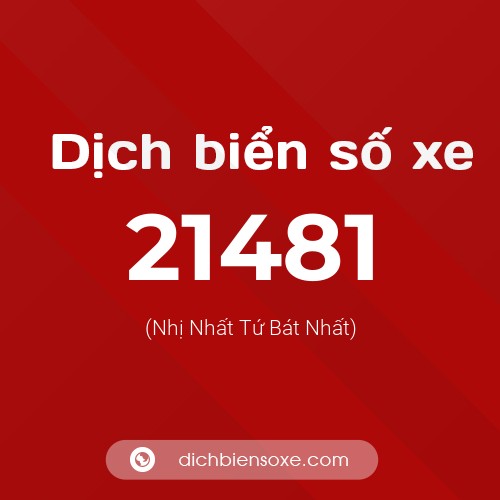 Ý nghĩa biển số xe 21481 là gì?
