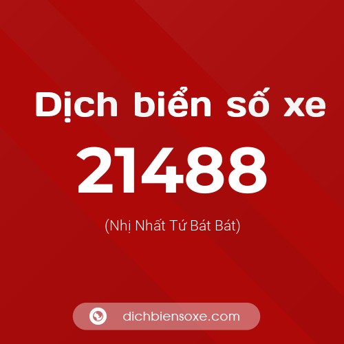 Ý nghĩa biển số xe 21488 là gì?