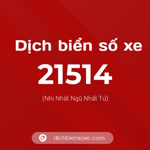 Ý nghĩa biển số xe 21514 là gì?
