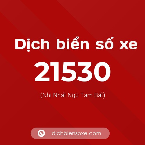 Ý nghĩa biển số xe 21530 là gì?