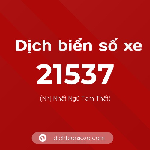 Ý nghĩa biển số xe 21537 là gì?