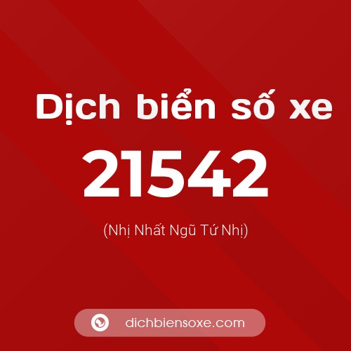 Ý nghĩa biển số xe 21542 là gì?