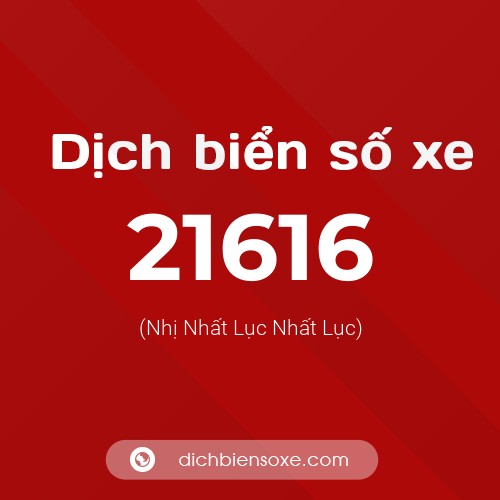 Ý nghĩa biển số xe 21616 là gì?