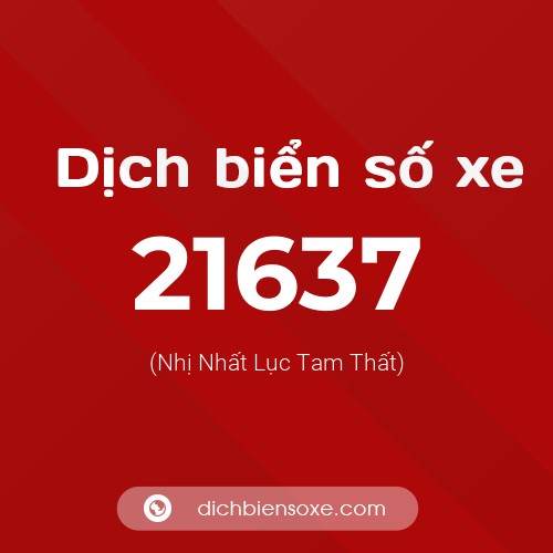 Ý nghĩa biển số xe 21637 là gì?