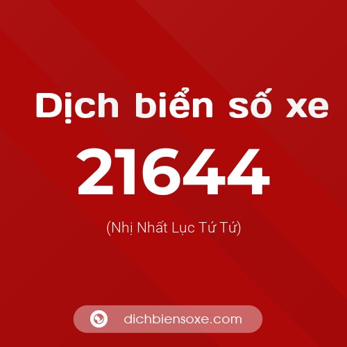 Ý nghĩa biển số xe 21644 là gì?