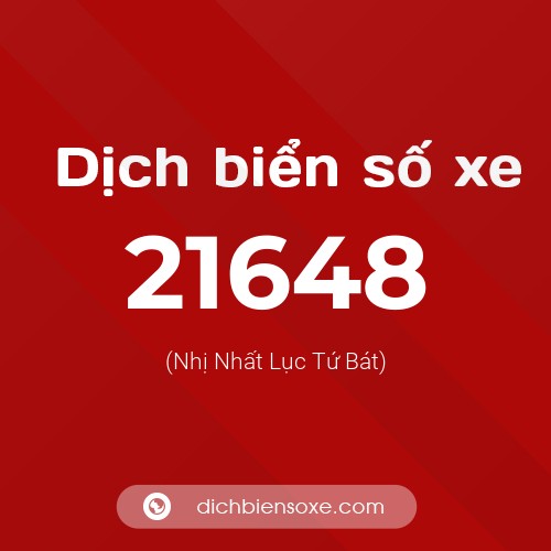 Ý nghĩa biển số xe 21648 là gì?