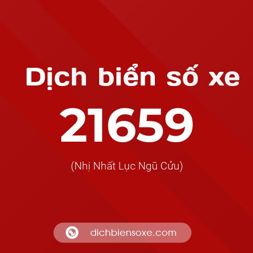 Ý nghĩa biển số xe 21659 là gì?