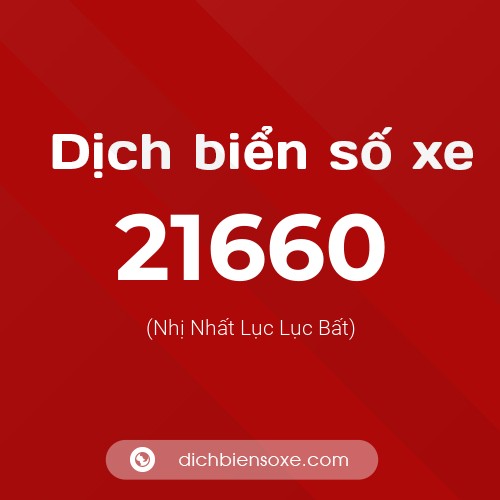 Ý nghĩa biển số xe 21660 là gì?