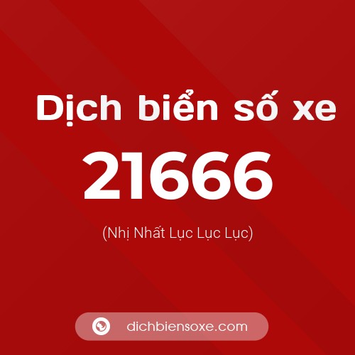 Ý nghĩa biển số xe 21666 là gì?