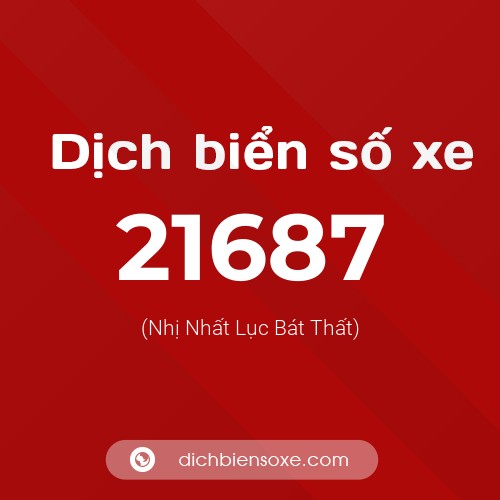 Ý nghĩa biển số xe 21687 là gì?