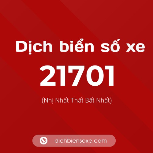Ý nghĩa biển số xe 21701 là gì?