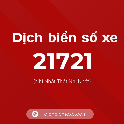 Ý nghĩa biển số xe 21721 là gì?