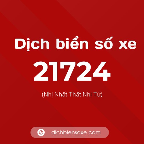 Ý nghĩa biển số xe 21724 là gì?