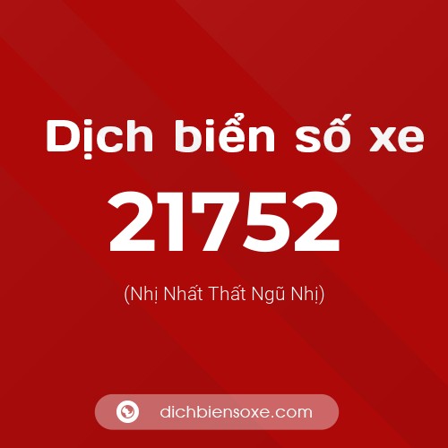 Ý nghĩa biển số xe 21752 là gì?