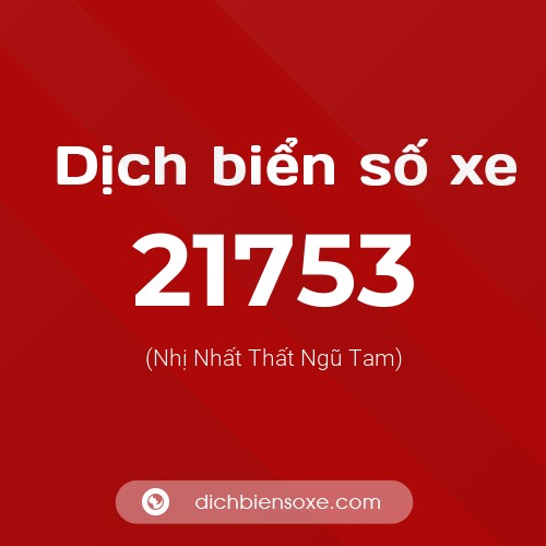Ý nghĩa biển số xe 21753 là gì?