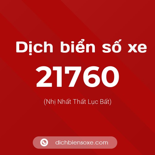 Ý nghĩa biển số xe 21760 là gì?