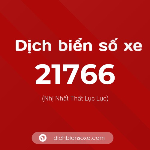 Ý nghĩa biển số xe 21766 là gì?