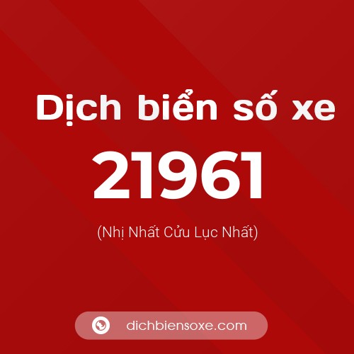 Ý nghĩa biển số xe 21961 là gì?