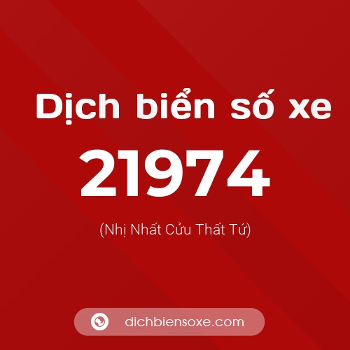 Ý nghĩa biển số xe 21974 là gì?
