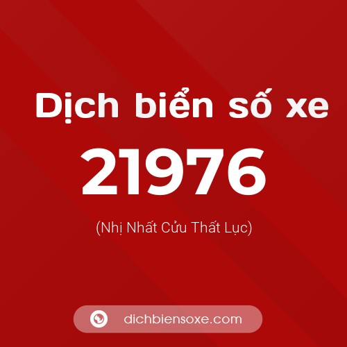 Ý nghĩa biển số xe 21976 là gì?