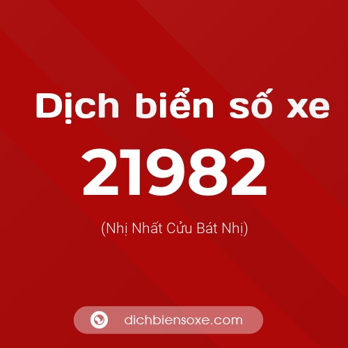 Ý nghĩa biển số xe 21982 là gì?