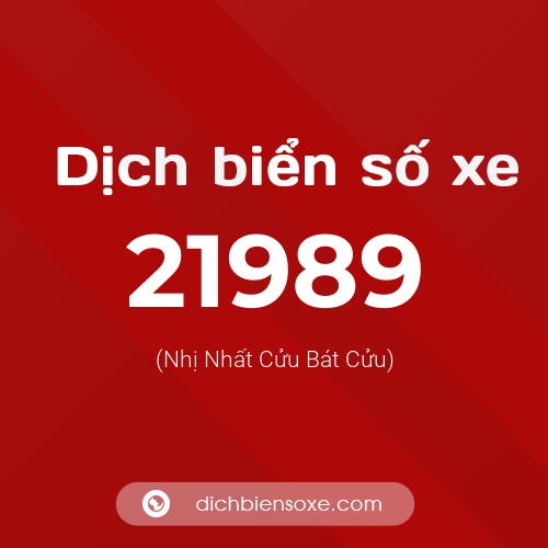 Ý nghĩa biển số xe 21989 là gì?