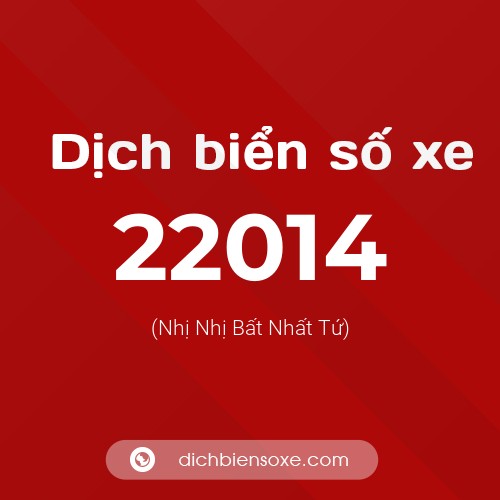 Ý nghĩa biển số xe 22014 là gì?