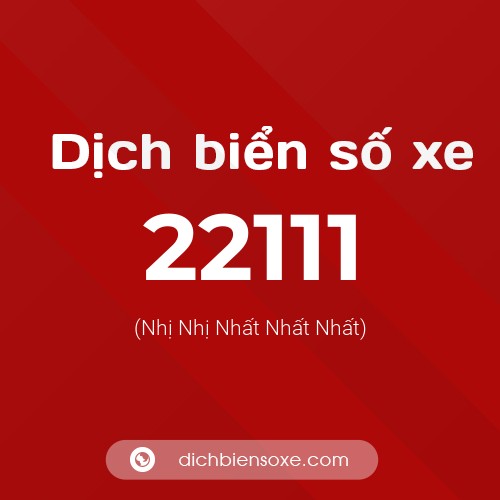 Ý nghĩa biển số xe 22111 là gì?