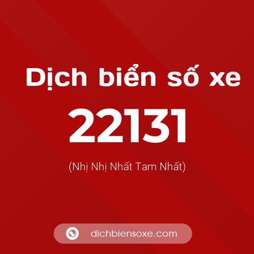 Ý nghĩa biển số xe 22131 là gì?