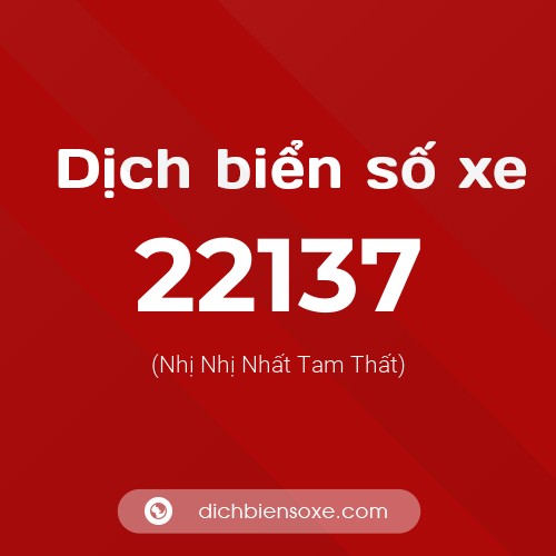 Ý nghĩa biển số xe 22137 là gì?