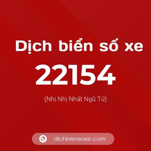 Ý nghĩa biển số xe 22154 là gì?