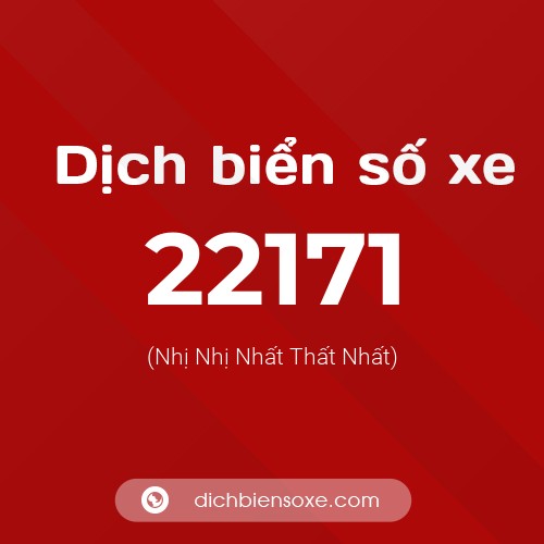 Ý nghĩa biển số xe 22171 là gì?
