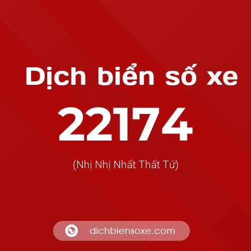Ý nghĩa biển số xe 22174 là gì?