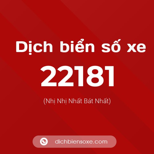 Ý nghĩa biển số xe 22181 là gì?