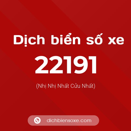 Ý nghĩa biển số xe 22191 là gì?