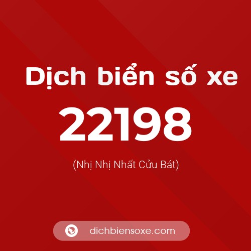 Ý nghĩa biển số xe 22198 là gì?