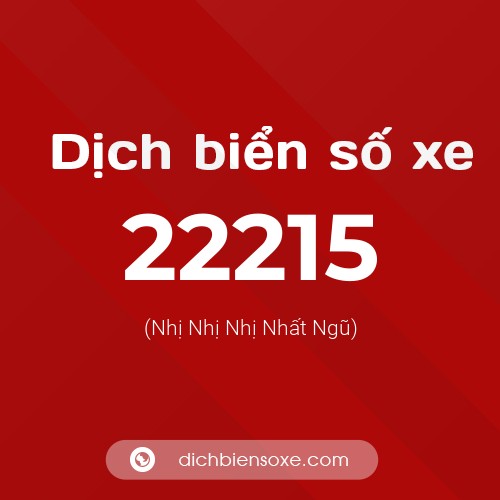 Ý nghĩa biển số xe 22215 là gì?