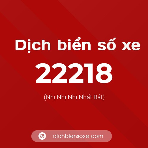 Ý nghĩa biển số xe 22218 là gì?