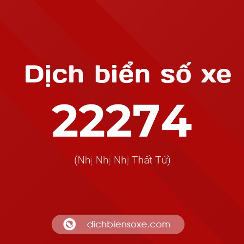 Ý nghĩa biển số xe 22274 là gì?