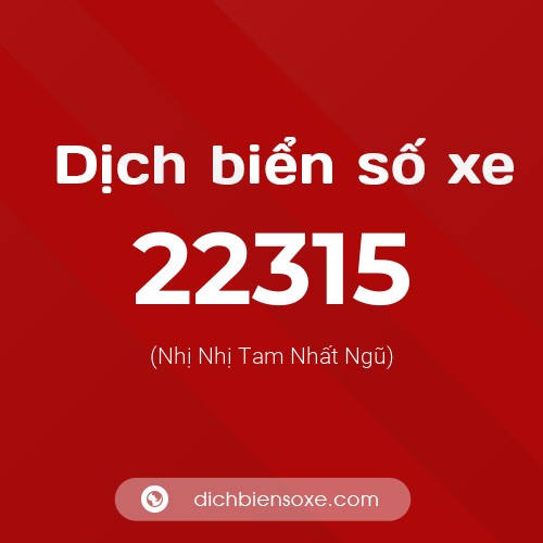 Ý nghĩa biển số xe 22315 là gì?
