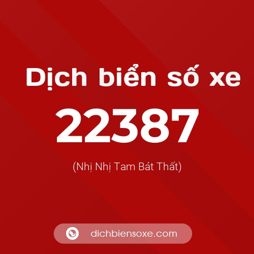 Ý nghĩa biển số xe 22387 là gì?