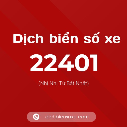 Ý nghĩa biển số xe 22401 là gì?